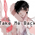 TAKE ME BACK漫画免费阅读_TAKE ME BACK在线漫画观看